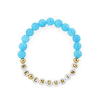 Be Enduring Bracelet