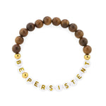 Be Persistent Bracelet